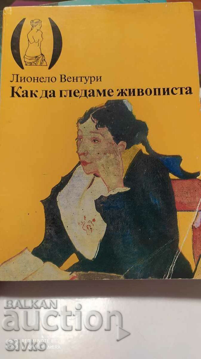 How to Look at Painting, Lionello Venturi, many photos