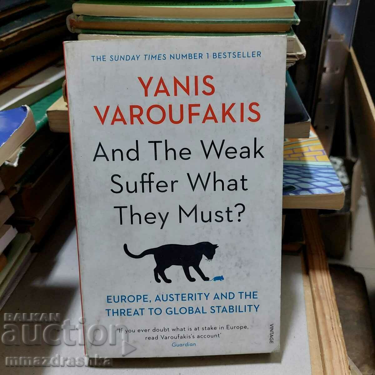 And the Weak Suffer What They Must? Yanis Varoufakis