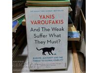 Și cei slabi suferă ce trebuie? Yanis Varoufakis