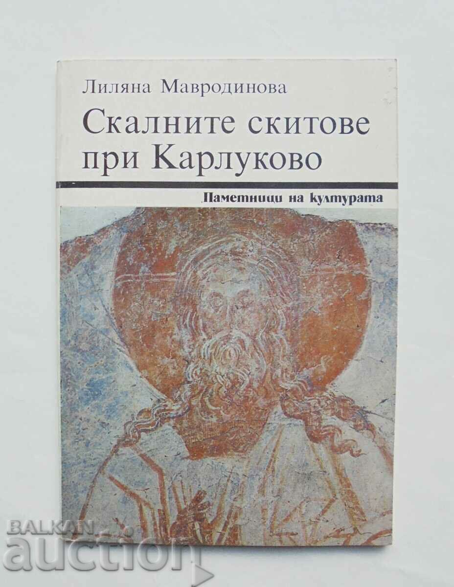 Скалните скитове при Карлуково - Лиляна Мавродинова 1985 г.