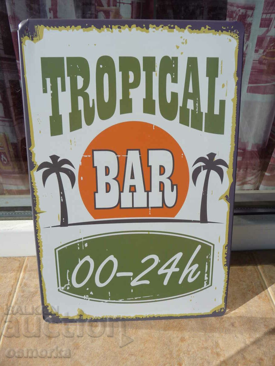 Metal sign inscription Tropical bar 24 hours palm trees 24 hours