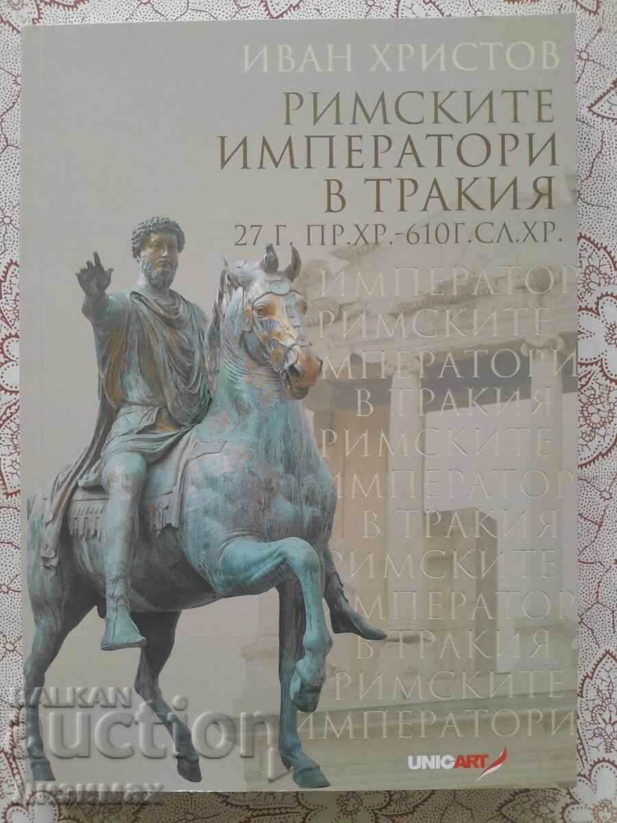 Ivan Hristov - Οι Ρωμαίοι αυτοκράτορες στη Θράκη 27 π.Χ.-610