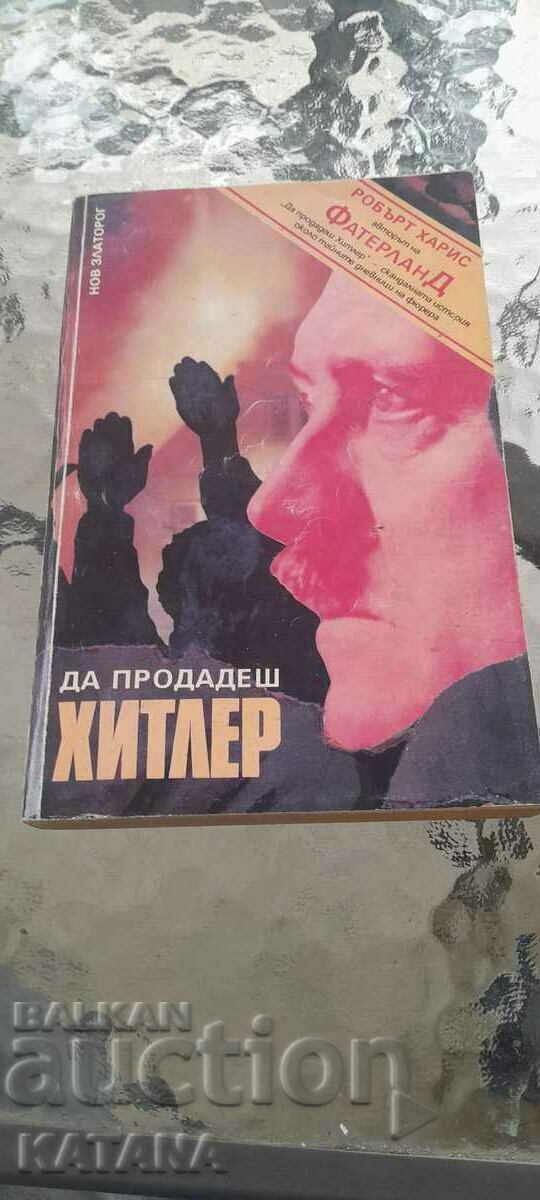 Robert Harris - pentru a vinde Hitler