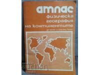 Atlas. Geografia fizică a continentelor. anul 1983