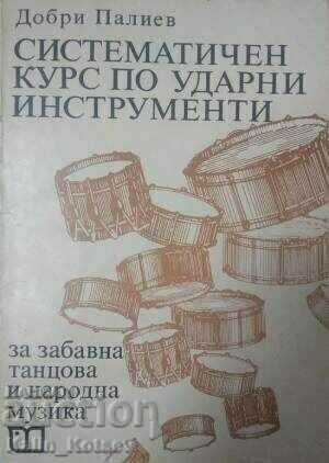 Systematic course on percussion instruments - Dobri Paliev Systematic course on percussion instruments - Dobri Paliev