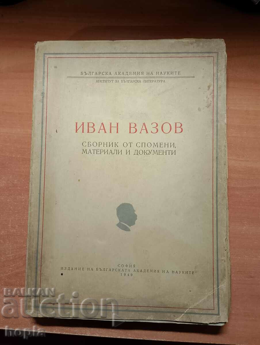 Ivan Vazov COLLECTION OF MEMORIES, MATERIALS AND DOCUMENTS 1949