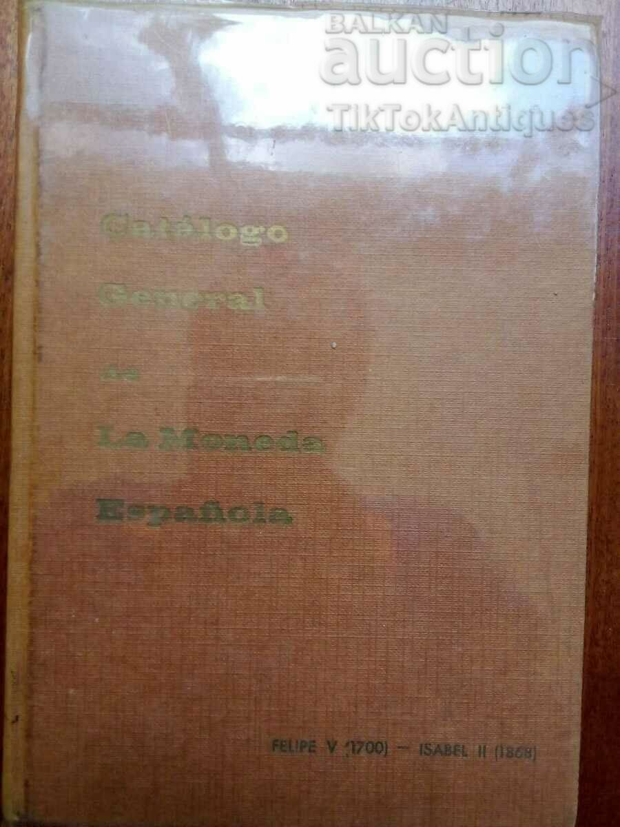 Catalogul general al monedelor spaniole de la Felipe V la Isabella II