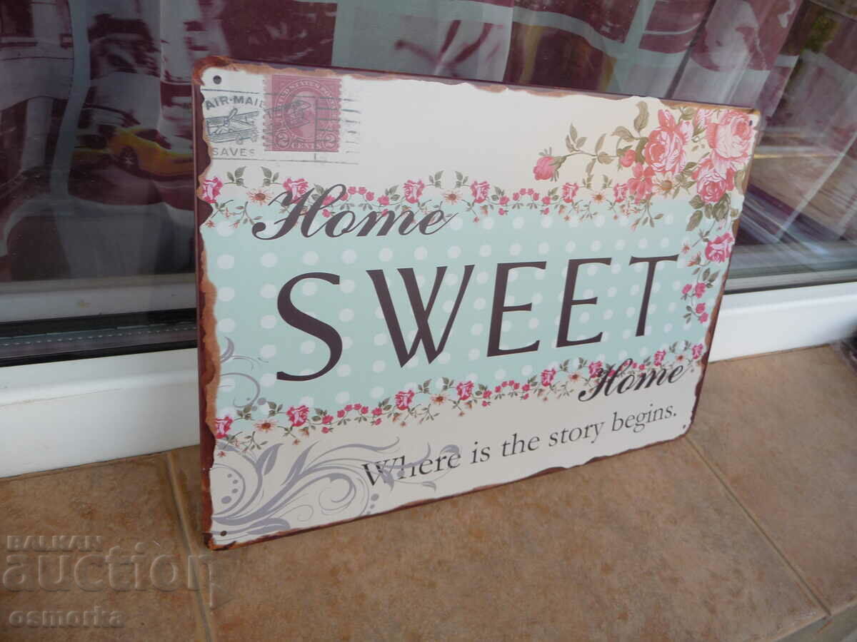 Mesaj placă metalică Acasă, dulce casă Flori de casă dulce cu preț 18.00 BGN | € 9.20 Mesaj placă metalică Acasă, dulce casă Flori de casă dulce cu preț 18.00 BGN | € 9.20