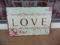 Plăcuță metalică inscripție cu mesaj Love Love flori și trandafiri