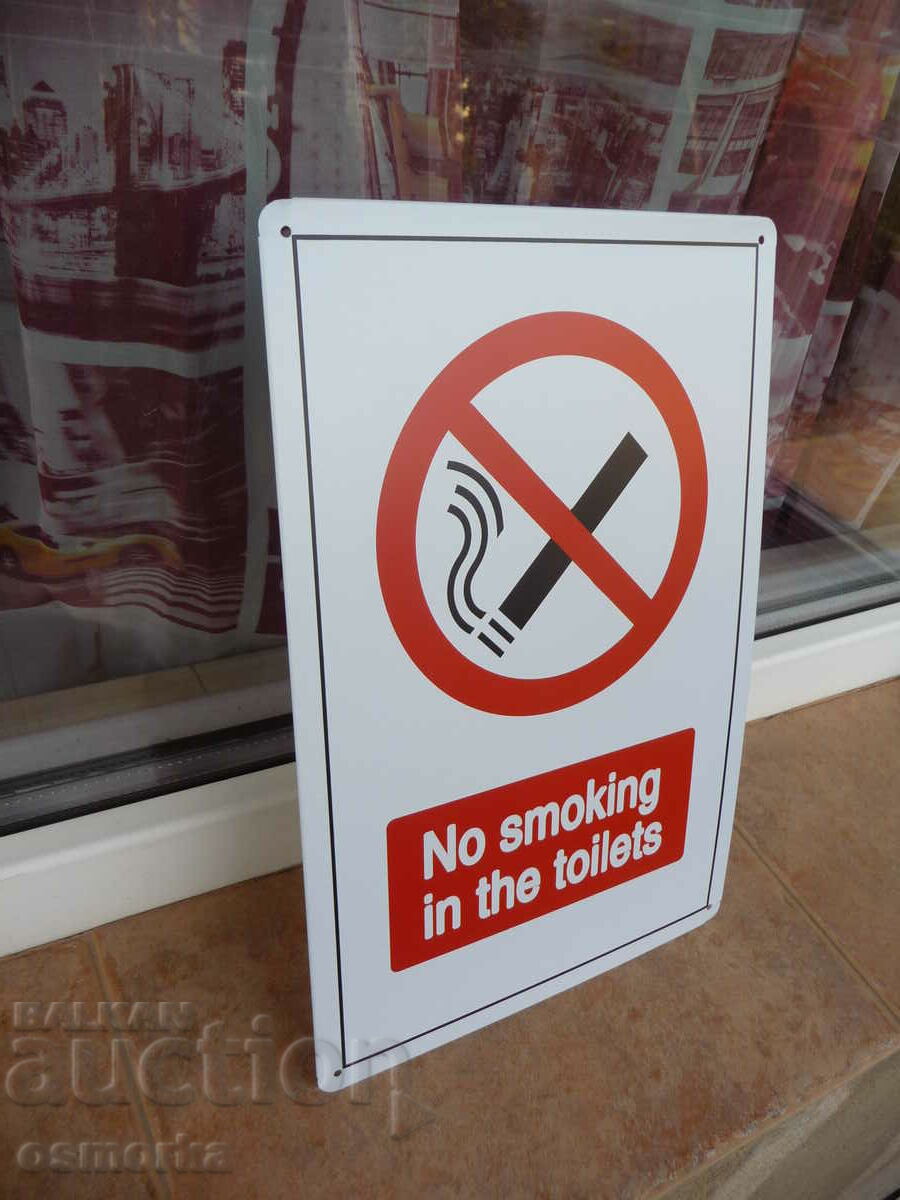Metal plate inscription Do not smoke in the toilets cigarettes toilet with price 18.00 BGN | € 9.20 Metal plate inscription Do not smoke in the toilets cigarettes toilet with price 18.00 BGN | € 9.20