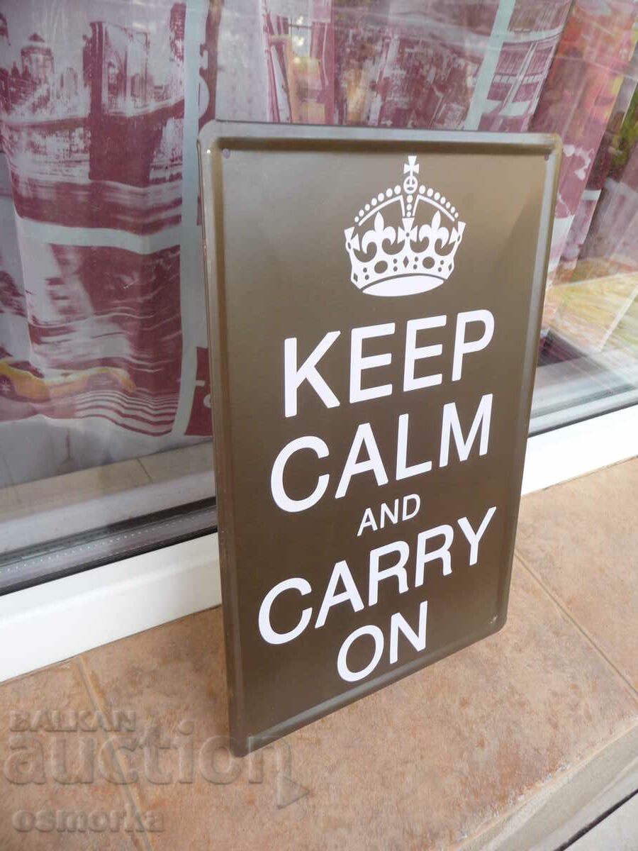 Metal sign saying Keep calm and carry on with price 18.00 BGN | € 9.20 Metal sign saying Keep calm and carry on with price 18.00 BGN | € 9.20