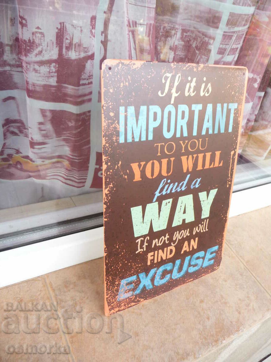 Επιγραφή μεταλλική πλάκα Αν είναι σημαντικό θα βρεις τρόπο αν όχι με τιμή 18.00 BGN | € 9.20 Επιγραφή μεταλλική πλάκα Αν είναι σημαντικό θα βρεις τρόπο αν όχι με τιμή 18.00 BGN | € 9.20