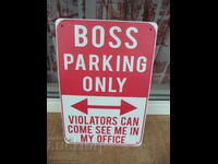 Metal sign inscription parking only bosses bosses director