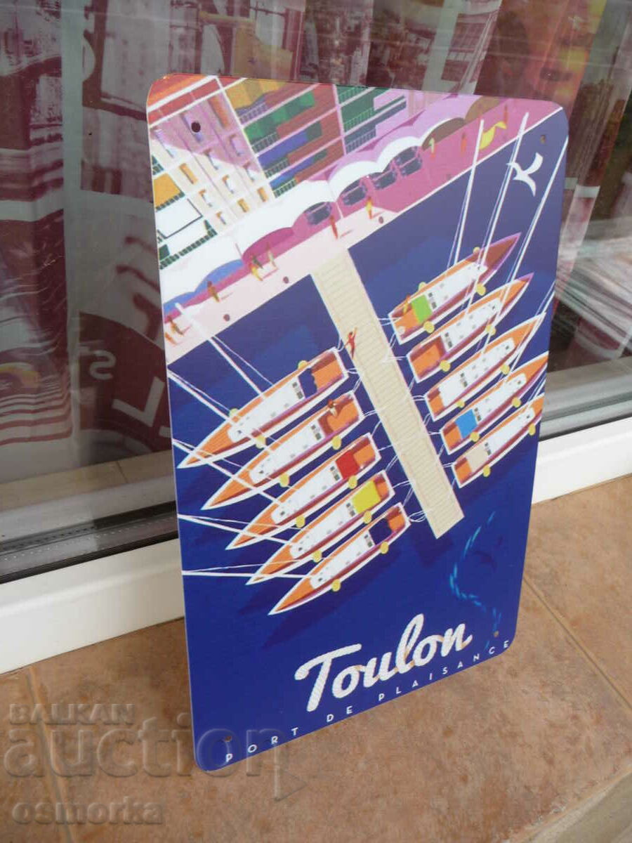 Metal sign Toulon Cote d'Azur French Riviera yachts with price 18.00 BGN | € 9.20 Metal sign Toulon Cote d'Azur French Riviera yachts with price 18.00 BGN | € 9.20