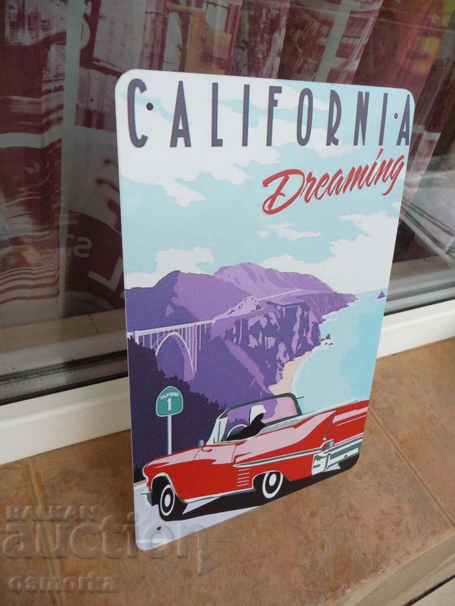 Metal sign California dream endless beaches dream with price 18.00 BGN | € 9.20 Metal sign California dream endless beaches dream with price 18.00 BGN | € 9.20