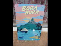 Metal sign Bora Bora island French Polynesia vacation p