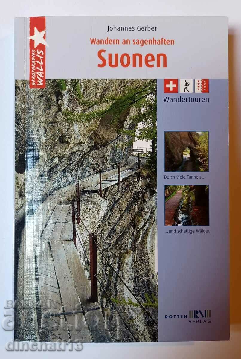 Wandern an sagenhaften Suonen - Gerber Johannes Wandern an sagenhaften Suonen - Gerber Johannes