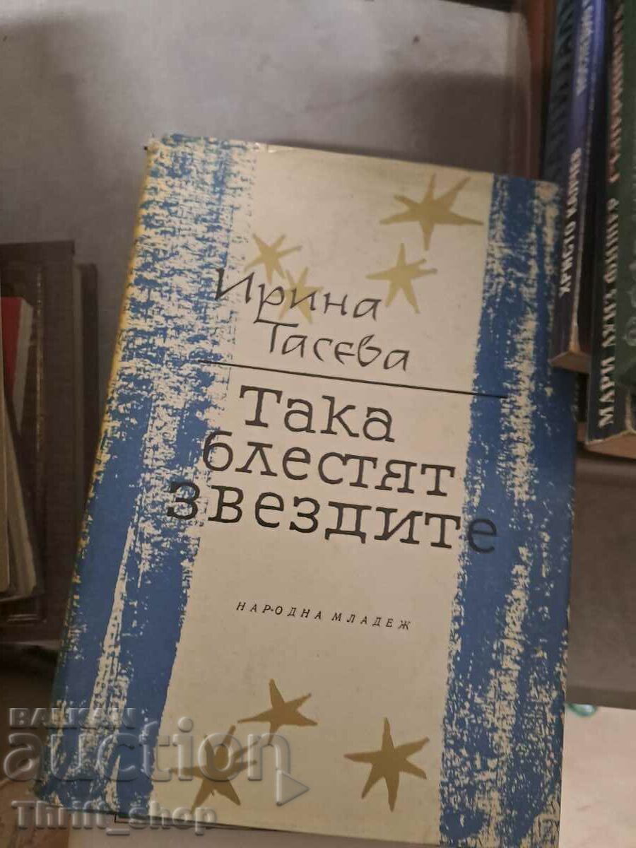 This is how the stars shine, Irina Taseva