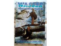 Wasser - kostbares Nass/ M. Schmid "water the water")