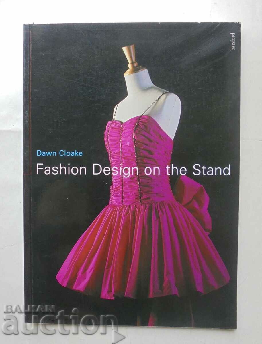 Fashion Design on the Stand -  Dawn Cloake 2001 г.