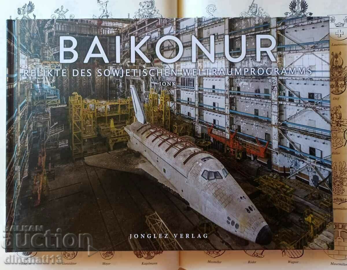BAIKONUR - RELICS OF THE SOVIET SPACE PROGRAM Cosmos