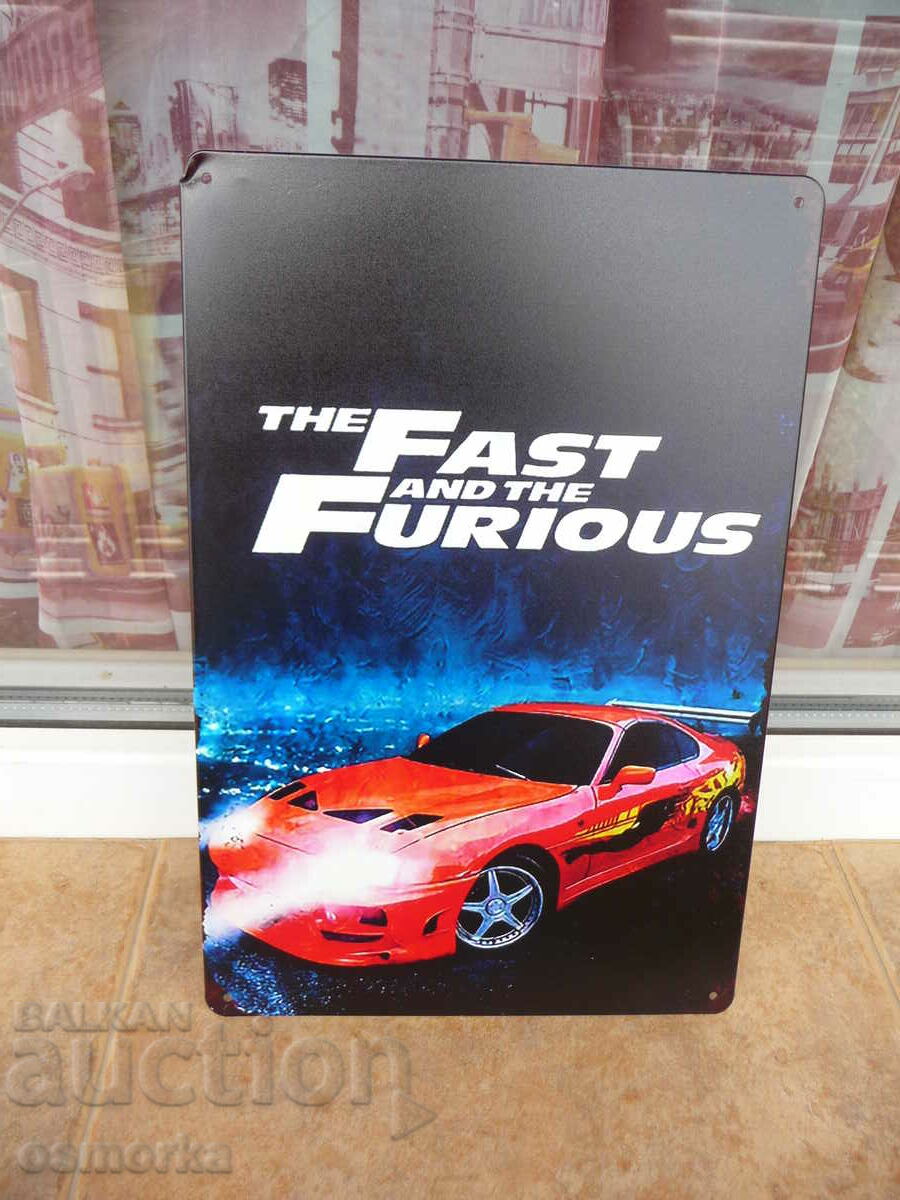 Метална табела филм Бързи и яростни The fast and the furious
