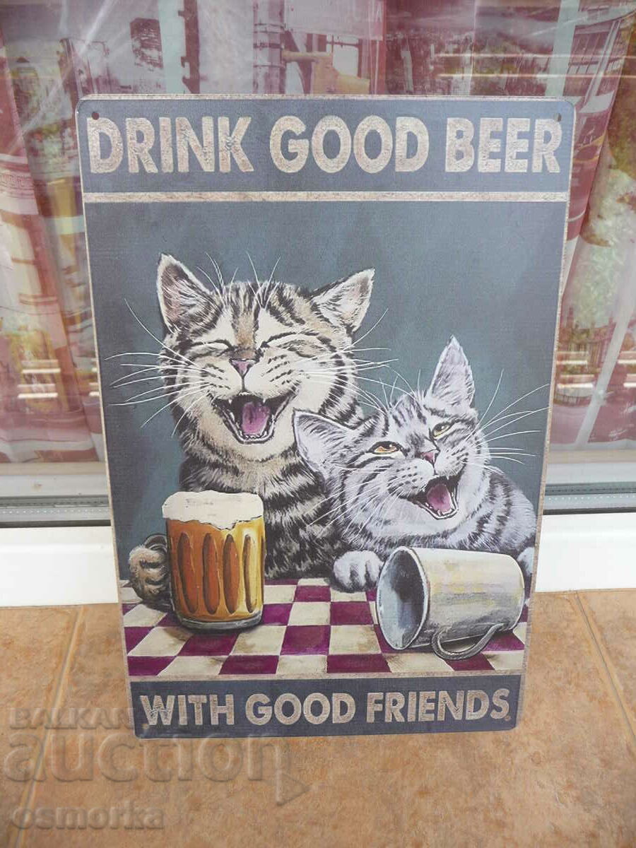 Μεταλλική πινακίδα ωραία μπύρα με καλούς φίλους γάτες μεθυσμένες χαρούμενα