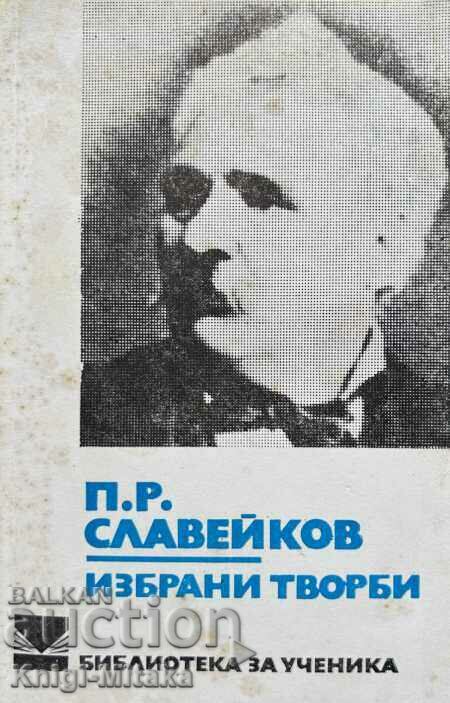 Selected works - Petko R. Slaveikov