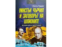 Winston Churchill și conspirația spionilor - Olga Greig