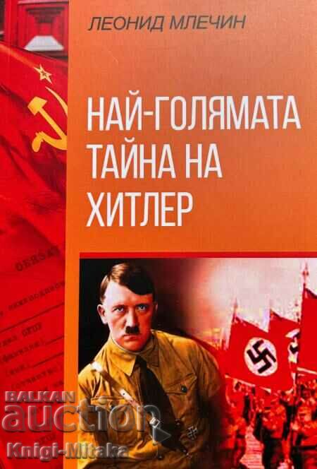 Cel mai mare secret al lui Hitler - Leonid Mlechin