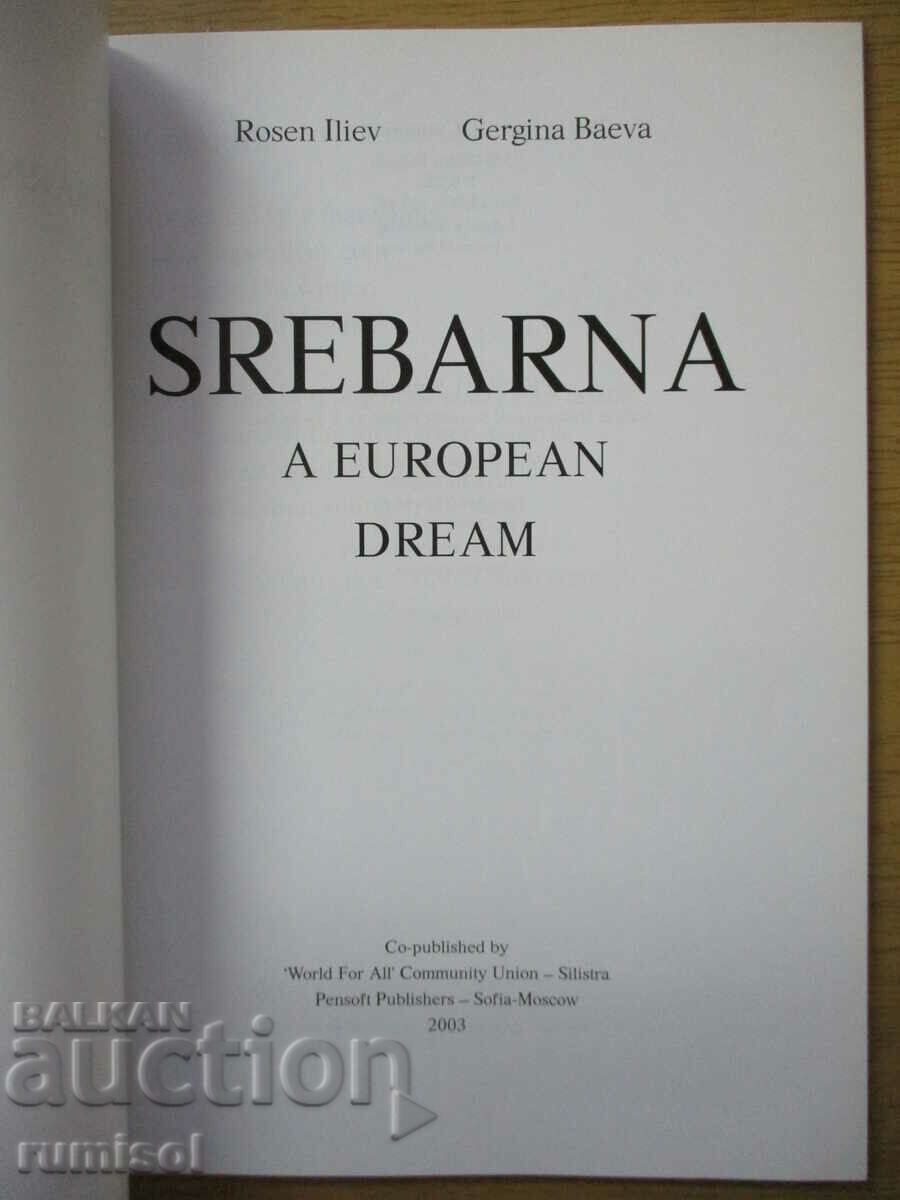 Srebarna - A European dream - Rosen Iliev, Gergina Baeva with price 21.89 BGN | € 11.19 Srebarna - A European dream - Rosen Iliev, Gergina Baeva with price 21.89 BGN | € 11.19