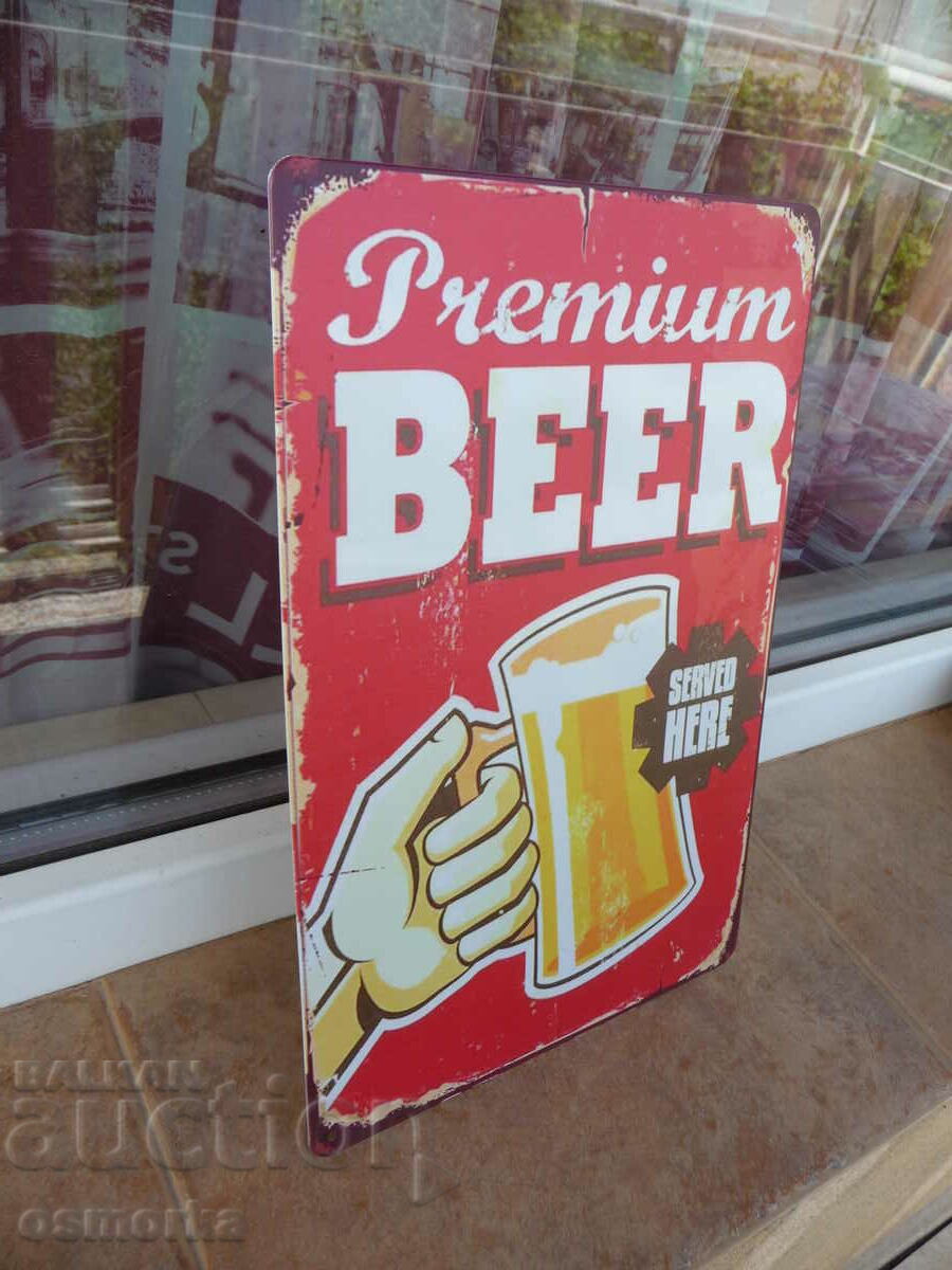Metal sign beer Premium here is offered served mug with price 18.00 BGN | € 9.20 Metal sign beer Premium here is offered served mug with price 18.00 BGN | € 9.20