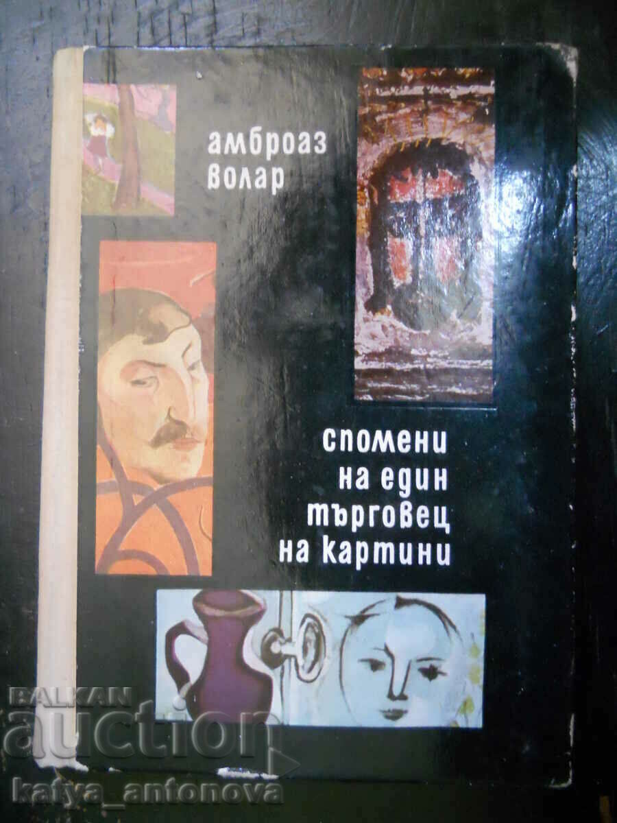 Амброаз Волар "Спомени на един търговец на картини"