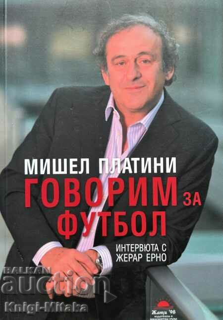 Talking about football - Interviews with Gerard Hernaud - Michel Platini