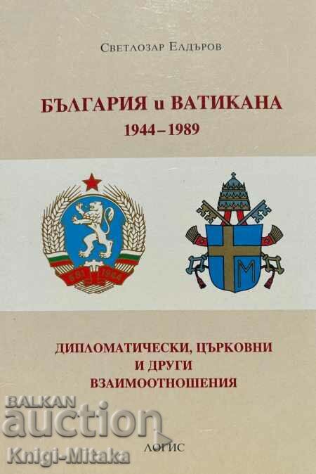 Bulgaria and the Vatican 1944-1989 - Svetlozar Elderov
