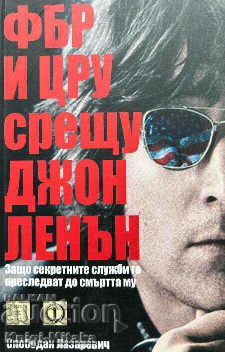 FBI and CIA vs. John Lennon - Slobodan Lazarevic