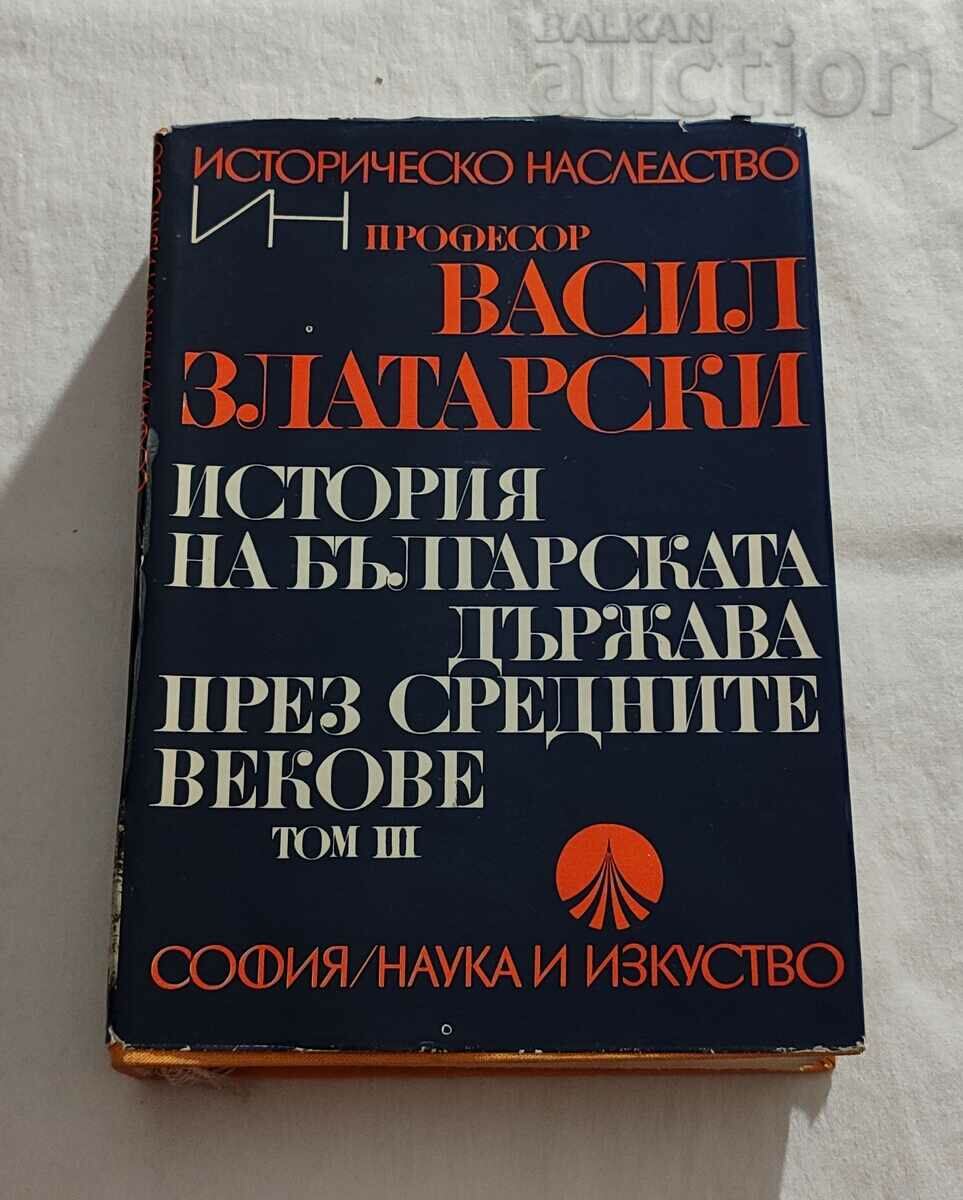 V. ZLATARSKI HISTORY OF BULGARIA THROUGH... VOLUME III 1972