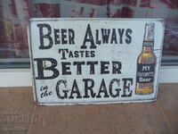 Metal beer sign Beer is much better in the garage cold