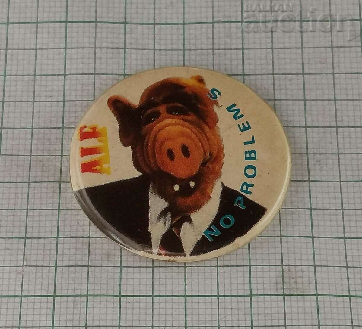 ALF NO PROBLEMS MOVIE BADGE