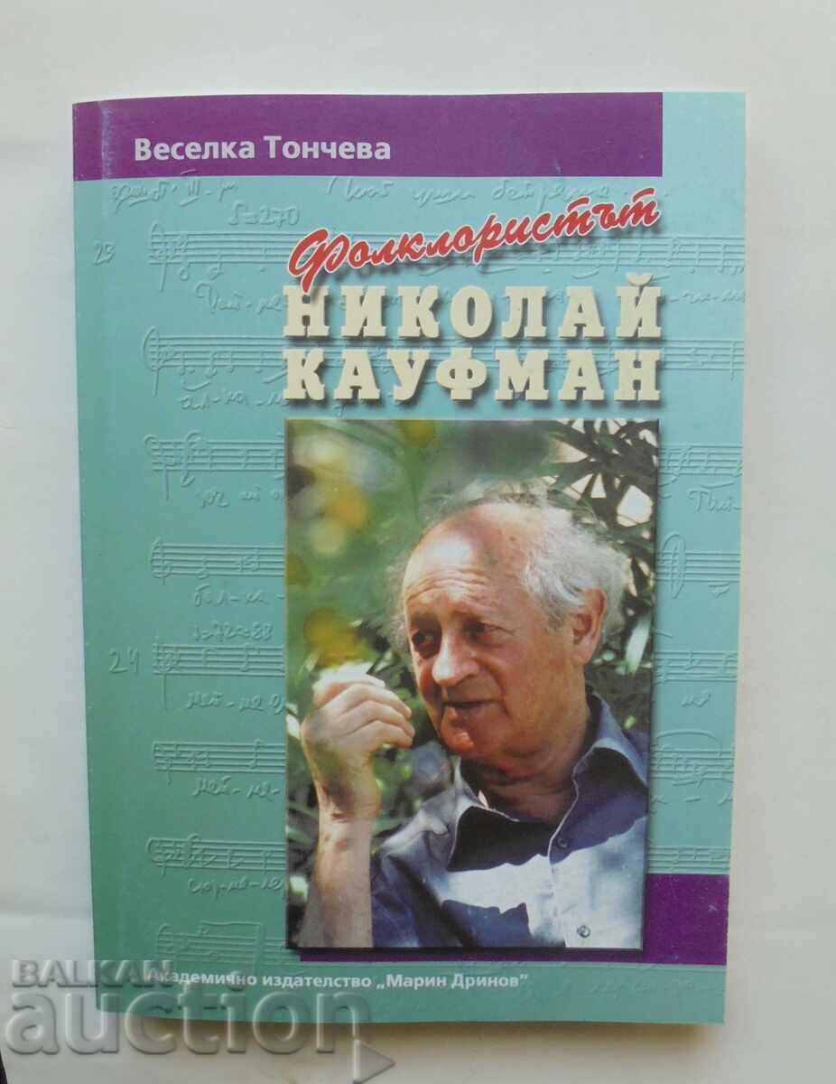 Ο λαογράφος Nikolay Kaufman - Veselka Tonceva 2005