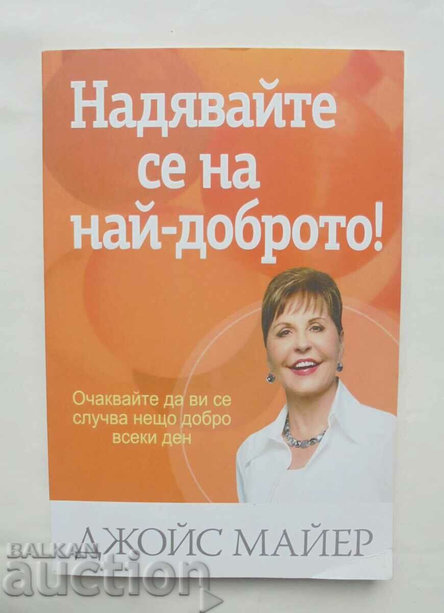 Sper că este mai bun! - Joyce Meyer 2016