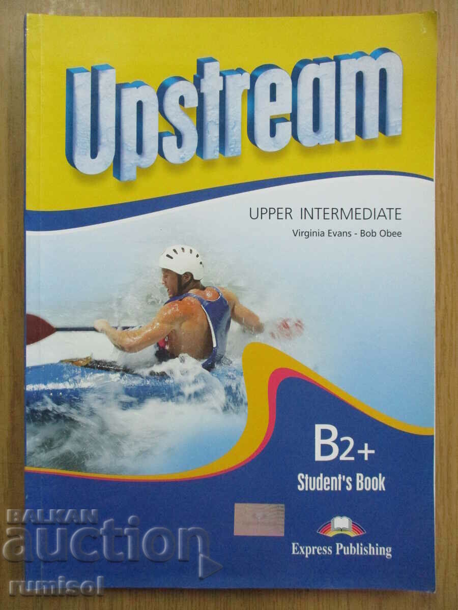 Upstream - upper-intermediate B2+ - Student's Book, V Evans Upstream - upper-intermediate B2+ - Student's Book, V Evans