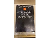 Тур Хайердал - Древният човек и океанът