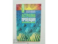 Астрална проекция - Мелита Денинг, Осбърн Филипс 1997 г.