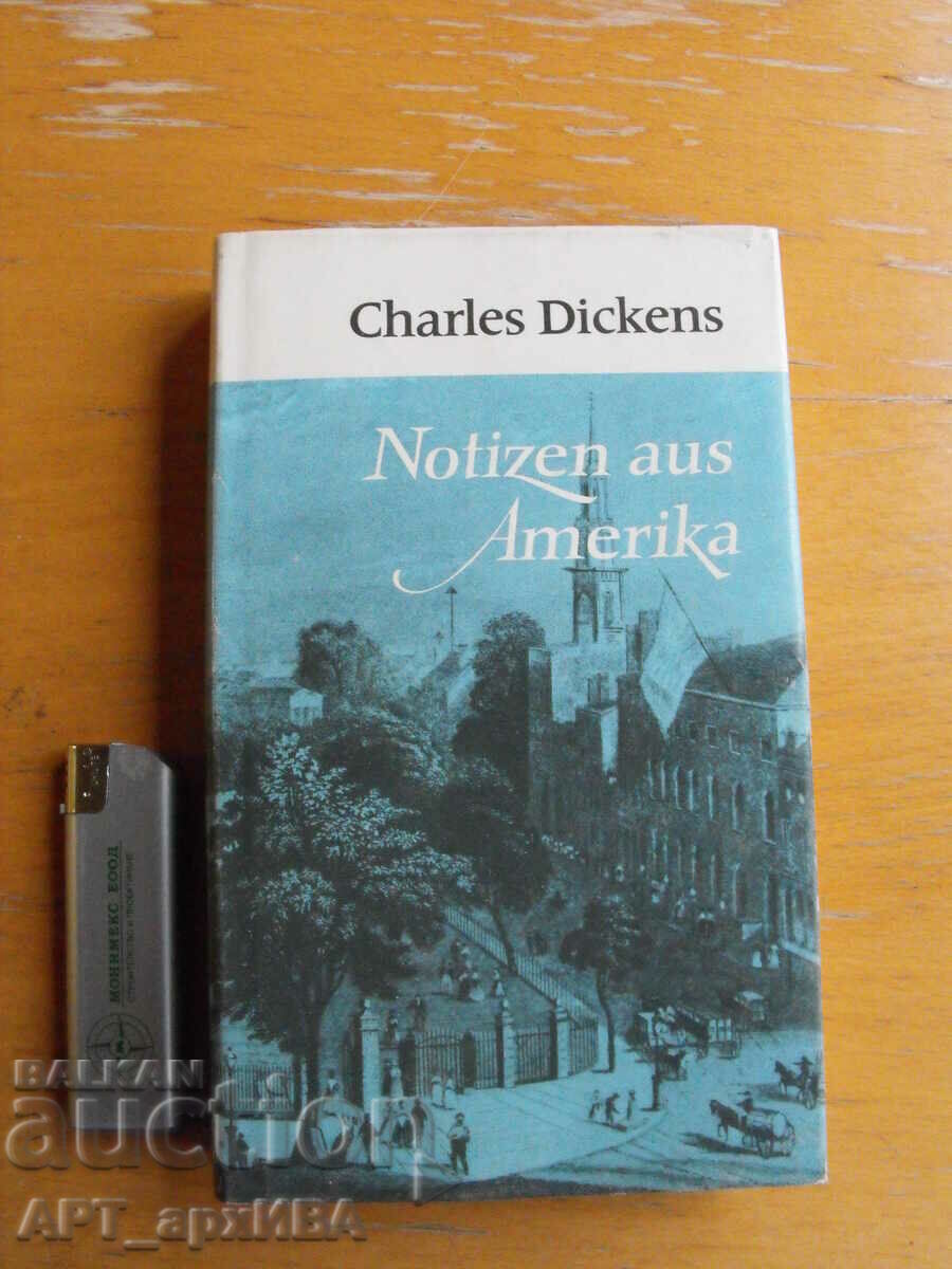 Notizen aus Amerika /in German/. Author: Charles Dickens.