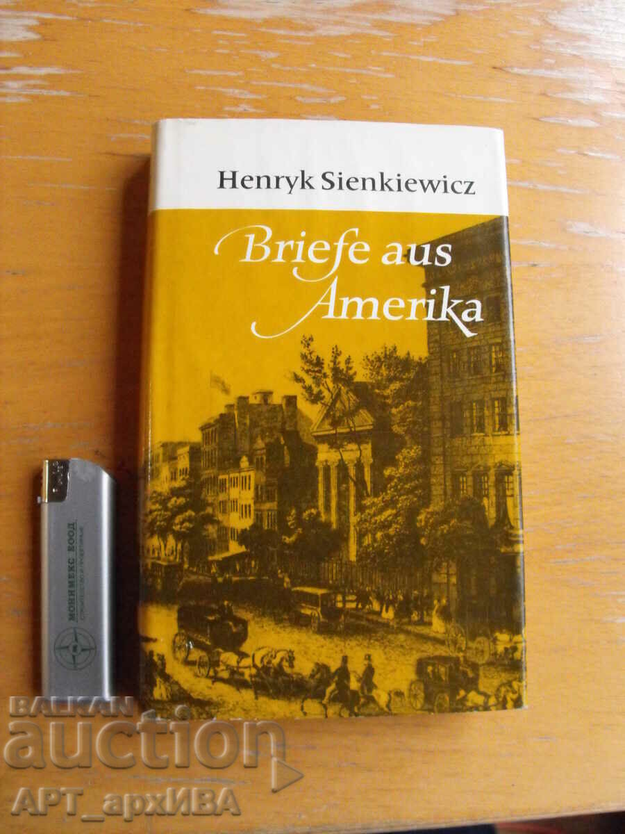 Briefe aus Amerika /in German/. Author: Henrik Sienkiewicz.