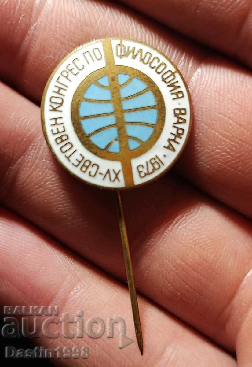 INSIGNA RARĂ A CONGRESULUI DE FILOSOFIE DE LA VARNA 1973.