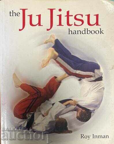 The Ju Jitsu handbook- Roy Inman