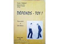 Defends-tol!-Claude THibault