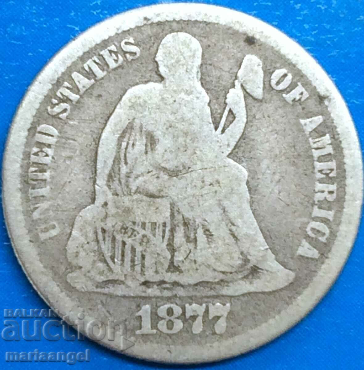 USA 1 Dime 1877 10 Cent Seated Liberty Silver